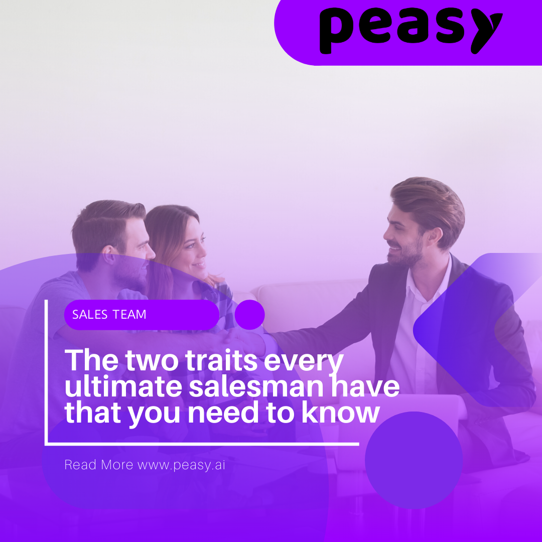 Three Traits Every Good Salesperson Possess. – Peasy